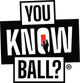 You Know Ball
